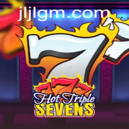 Discover the Thrilling Experience of HotTripleSevens with JiliGM.COM