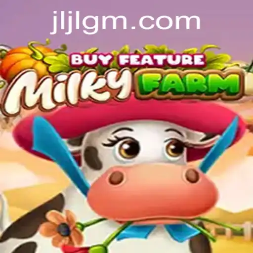 Explore the Whimsical World of MilkyFarmBuyFeature from JiliGM.COM